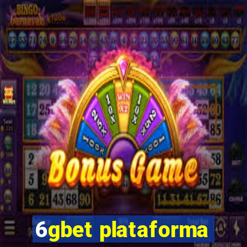 6gbet plataforma